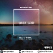 Music: Sisco Ft Don Faby – Only God (Download Mp3)