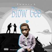 Hip Hop/Trap: Twenty5 – Blow Gee (Download Mp3)