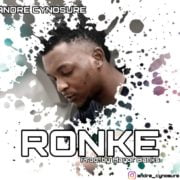 Pop: Andre Cynosure – Ronke [Download Mp3]