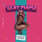 Afro Pop: Baller Real Drops Brand New Single Titled Slay Mama [Download Mp3]