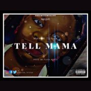 Pop: Mayor Tenna – Tell Mama [Download Mp3]