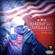 Pop Culture: One Of Africa Shares His American Dream in Brand New Single. [Read & Listen]