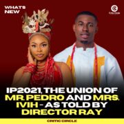 Ip2021: The Union Of Mr. Pedro And Mrs. Ivih – As Told By Director Ray [See More]