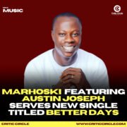 Pop: Marhoski Feat Austin Joseph – Better Days [Download Mp3]