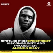 Ep: Spicepriezt – His Community And Project Ep, Alone & Okay [See Details]
