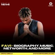 Exclusive: Favi – Biography, Music, Networth, And Growth [Click Here]