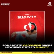 Hip Pop Artiste, Kadomrvp Delivers New Single Titled, Shawty [Download Mp3]